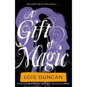 A Gift of Magic -- Lois Duncan